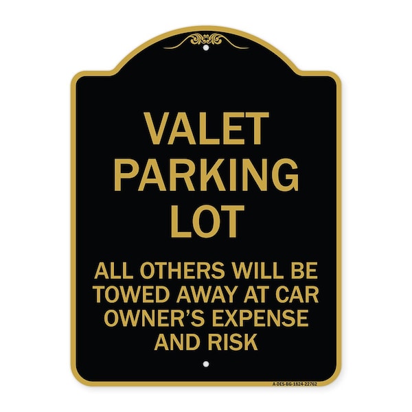 Signmission Valet Parking All Others Towed Away Car Owners Expense & Risk Alum Sign, 24" L, 18" H, BG-1824-22762 A-DES-BG-1824-22762 - main
